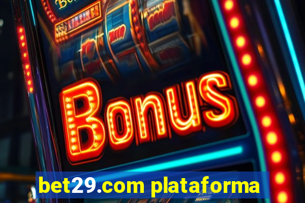 bet29.com plataforma